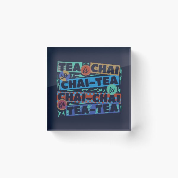 Item preview, Tea Is Chai Chai Tea Is Chai Chai or Tea Tea | Chai Tea Lover designed and sold by DrawingBoard.