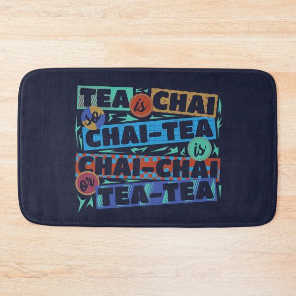Item preview, Tea Is Chai Chai Tea Is Chai Chai or Tea Tea | Chai Tea Lover designed and sold by DrawingBoard.
