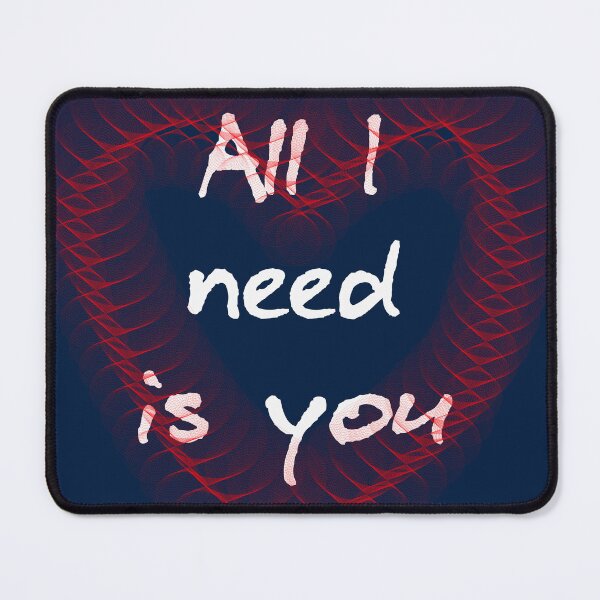 Item preview, All I need Is you designed and sold by Paul Thompson Photography.