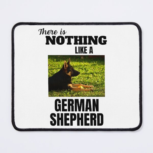 Item preview, There Is Nothing Like A German Shepherd designed and sold by GermanShepMan.