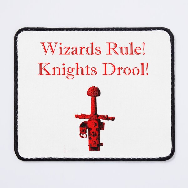 Item preview, Wizards Rule Knights Drool  designed and sold by CrankyOldDude.