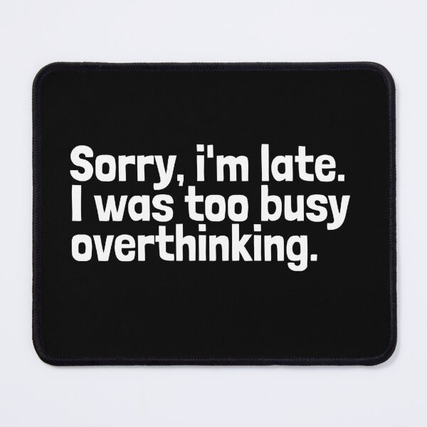 Item preview, Sorry, i'm late. I was too busy overthinking. designed and sold by EnzoVectorism.