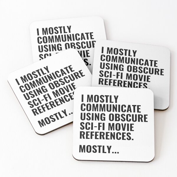 Item preview, I Communicate  Using Obscure Sci-Fi Movie Quotes designed and sold by StoreGoHard.