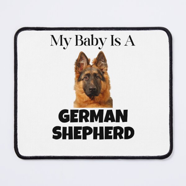 Item preview, My Baby Is A German Shepherd, German Shepherd designed and sold by GermanShepMan.
