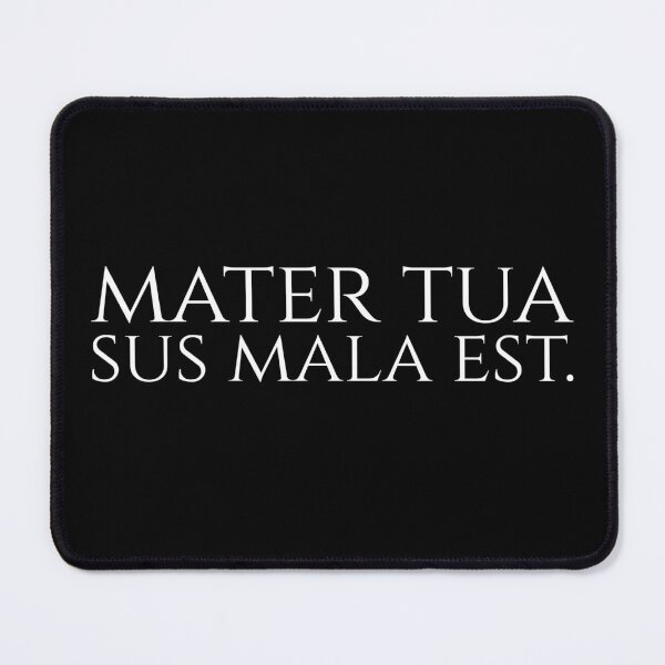 Item preview, Funny Latin Quote - Double Entendre - Mater Tua Sus Mala Est designed and sold by Styrman.