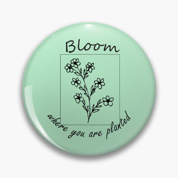 Item preview, Bloom where you are planted - Green designed and sold by 3rdbrewdesign.