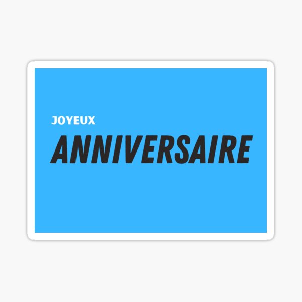 how-do-you-say-happy-birthday-in-french-oui-in-france-is-6-years-old