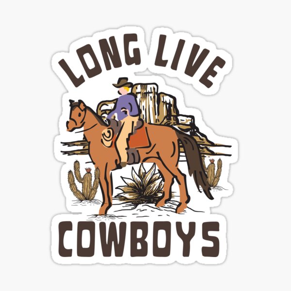 LONG LIVE COWBOYS Sticker