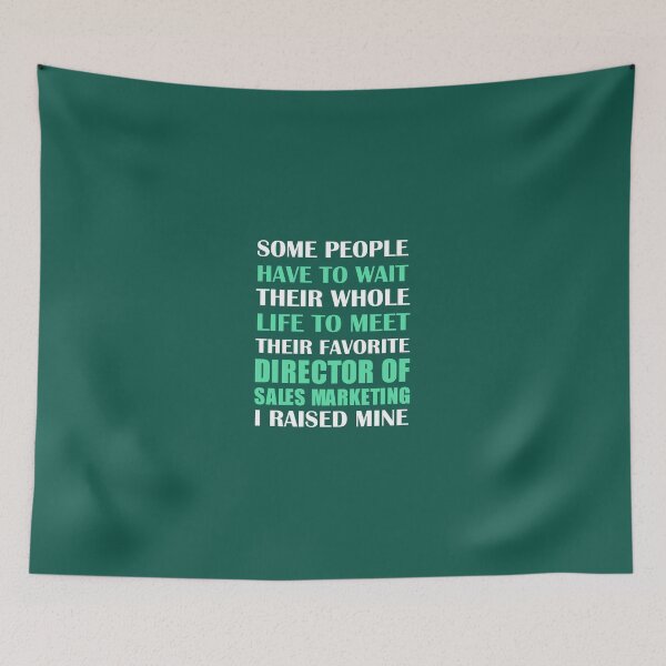 Item preview, Director of Sales Marketing I Raised Mine  designed and sold by AlwaysAwesome.
