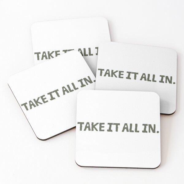 Item preview, Take It All In Quote designed and sold by itsabbydoodles.