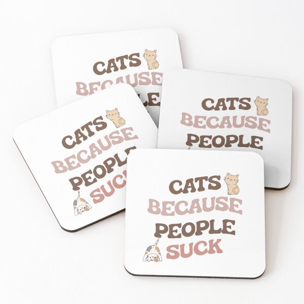 Item preview, Cats Because People Suck designed and sold by HappyLifeCreate.