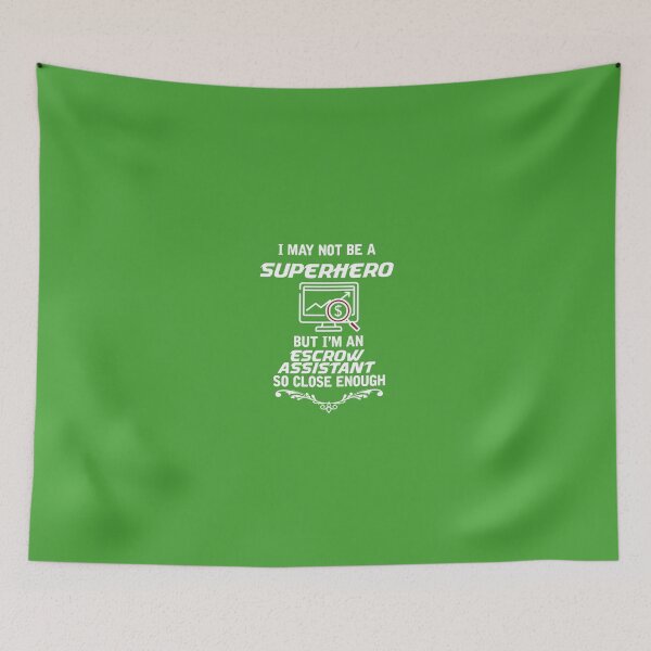 Item preview, Not Superhero But Escrow Assistant designed and sold by AlwaysAwesome.