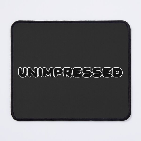 Item preview, Unimpressed designed and sold by Chubuter.
