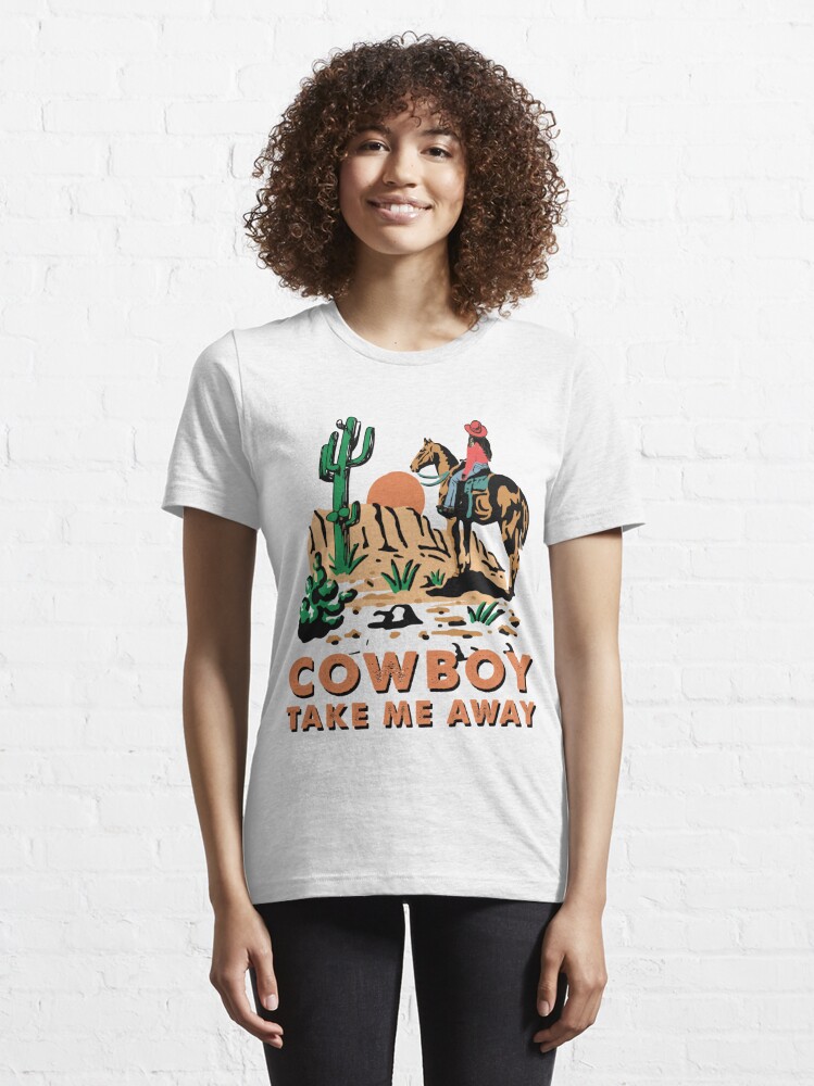 Cowboy Take Me Away T-Shirt Cowgirl Cow Skull Western