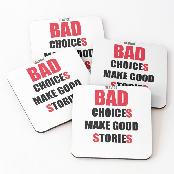 Item preview, Bad Choices make good stories designed and sold by younessalmi.