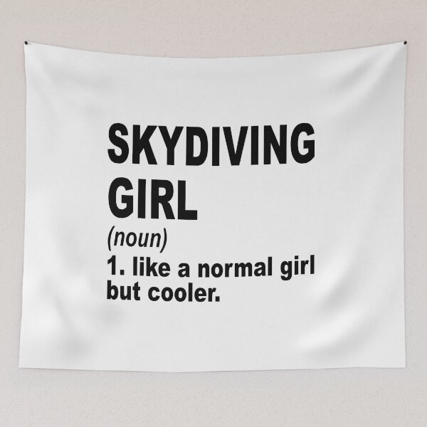 Item preview, Skydiving  girl Definition,Skydiving  Girl Like A Normal Girl But Cooler designed and sold by Dogs Geeky⭐⭐⭐⭐⭐.