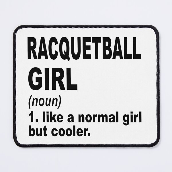Item preview, Racquetball  Sister,Racquetball  girl like a normal girl but cooler designed and sold by Dogs Geeky⭐⭐⭐⭐⭐.