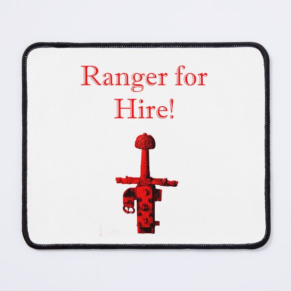 Item preview, Ranger For Hire designed and sold by CrankyOldDude.