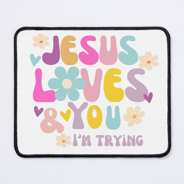 Item preview, Jesus Loves You & I'm Trying designed and sold by JCL Design Studio.