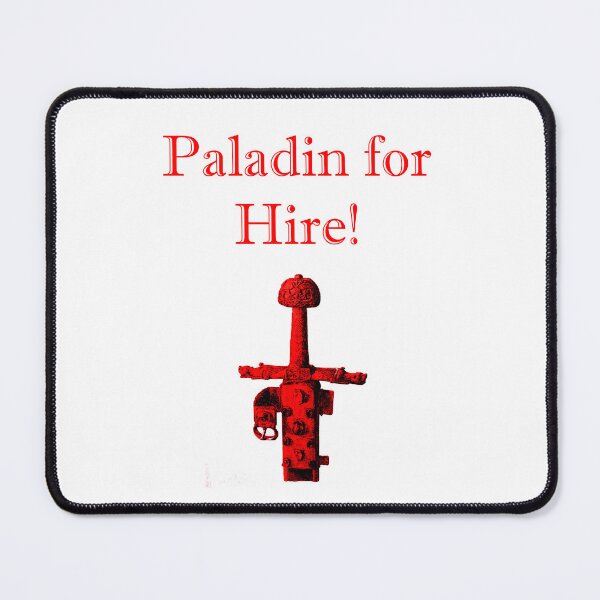 Item preview, Paladin For Hire designed and sold by CrankyOldDude.