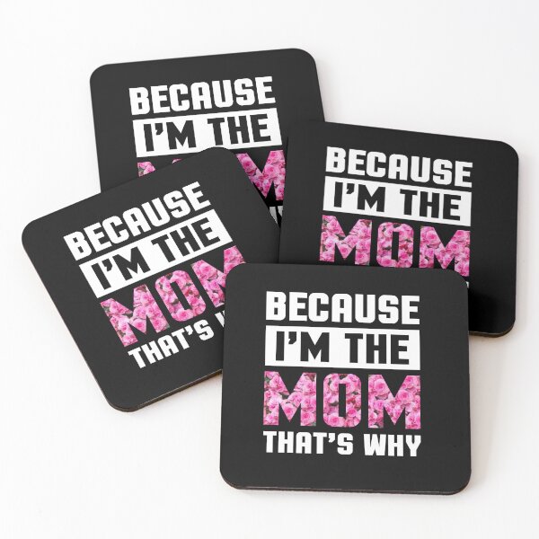 Item preview, Because I'm the Mom, That's Why designed and sold by Planet Agora.