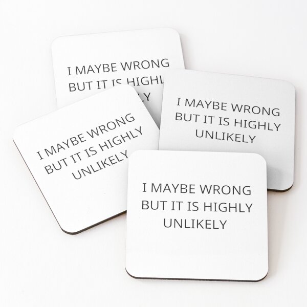 Item preview, I May Be Wrong But It's Highly Unlikely  designed and sold by mystylecorner.