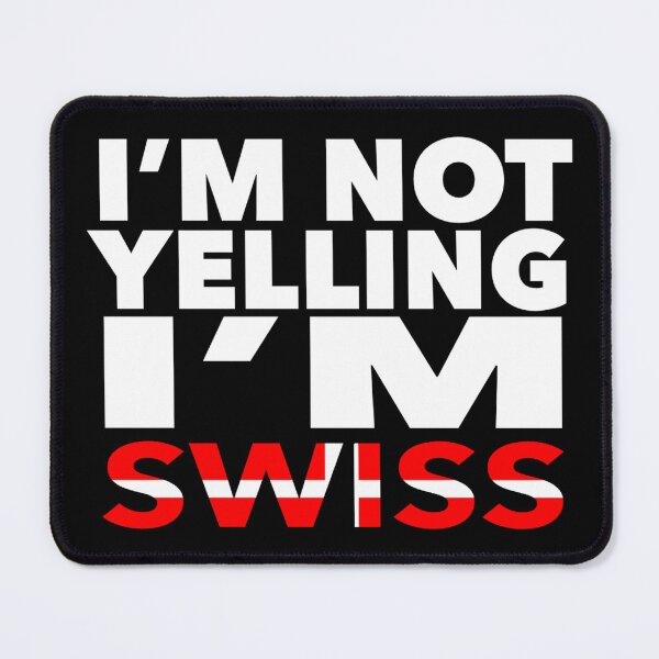 Item preview, Swiss present - i'm not yelling, i'm Swiss - Swiss gifts - Swiss flag - Swiss Gift - Swiss Decor designed and sold by babaorum.