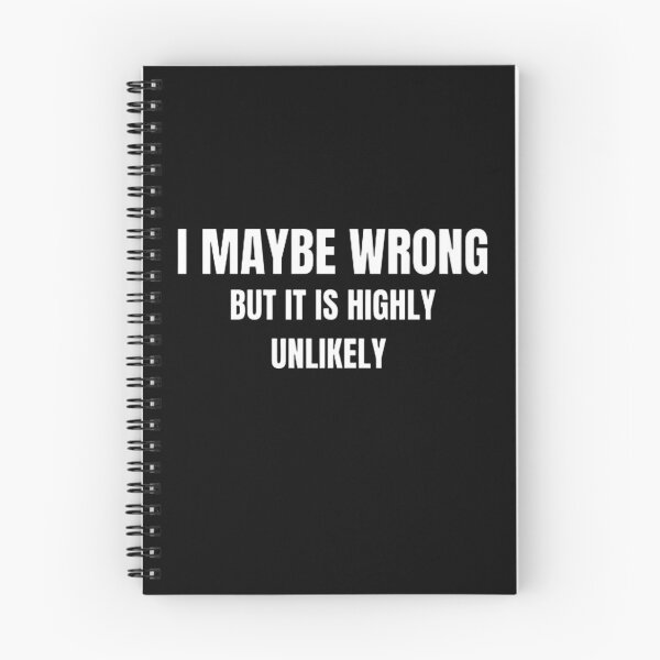 Item preview, I May Be Wrong But It's Highly Unlikely  designed and sold by mystylecorner.