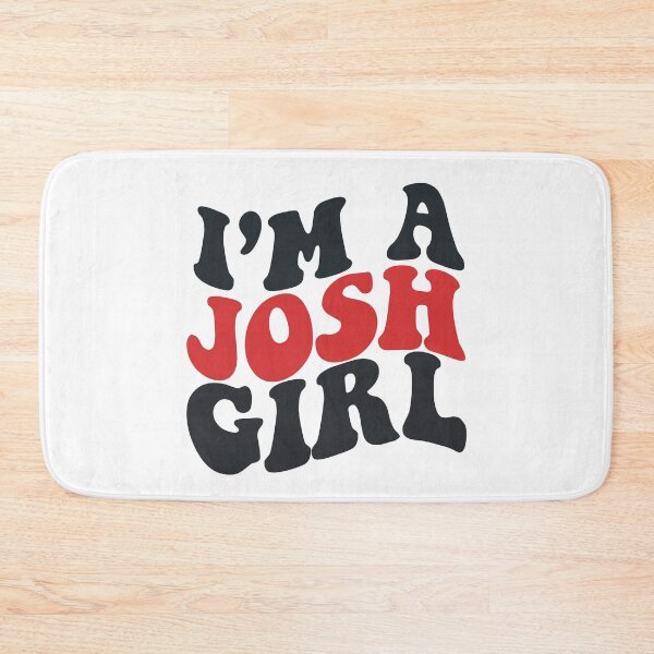 Item preview, I'm A Josh Girl! designed and sold by xteamdesign.