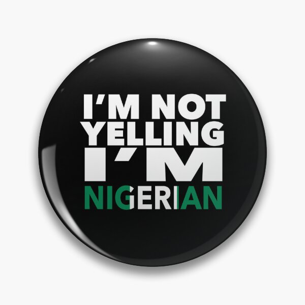 Item preview, Nigerian present - i'm not yelling, i'm Nigerian - Nigerian gifts - Nigerian flag - Nigerian Gift - Nigerian Decor designed and sold by babaorum.