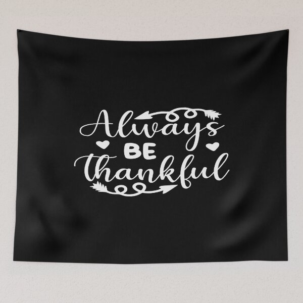 Item preview, Always Be Thankful designed and sold by phassystore.