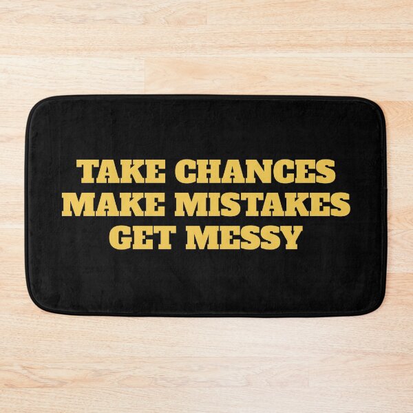 Item preview,  New Years Resolutions -  TAKE CHANCES MAKE MISTAKES GET MESSY - motivation quote designed and sold by Inspirationmotivation.