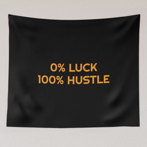 Item preview,  New Years Resolutions - 0% LUCK 100% HUSTLE - hard work  motivational memes  designed and sold by Inspirationmotivation.