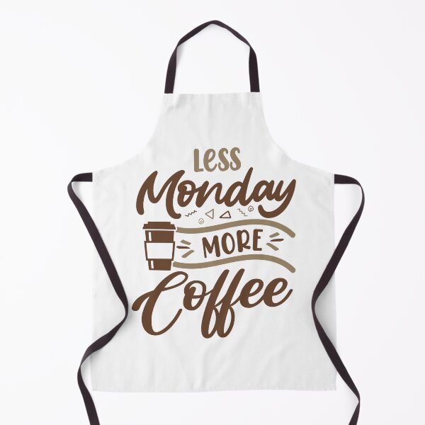 Item preview, Less Monday More Coffee designed and sold by Cupsofdreams.