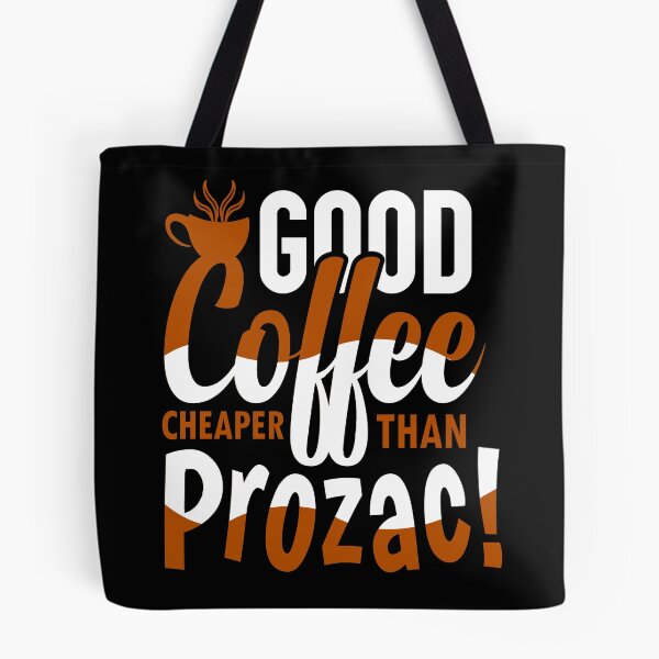 Item preview, Good Coffee Cheaper Than Prozac designed and sold by Cupsofdreams.