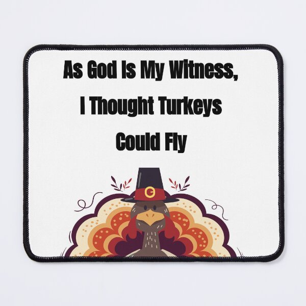 Item preview, As god is my witness, I thought turkeys could fly (Funny Vintage Thanksgiving Desing) designed and sold by BRAZILCOOLSHIRT.