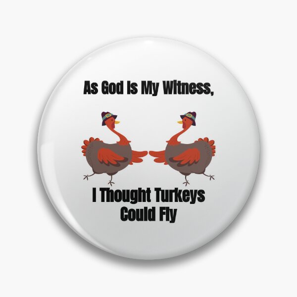 Item preview, As god is my witness, I thought turkeys could fly (Funny Vintage Thanksgiving Desing) designed and sold by BRAZILCOOLSHIRT.