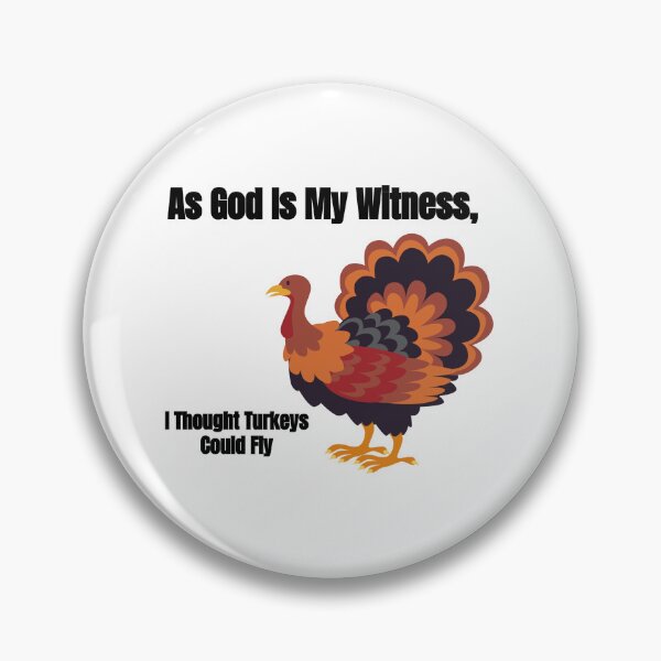 Item preview, As god is my witness, I thought turkeys could fly (Funny Vintage Thanksgiving Desing) designed and sold by BRAZILCOOLSHIRT.