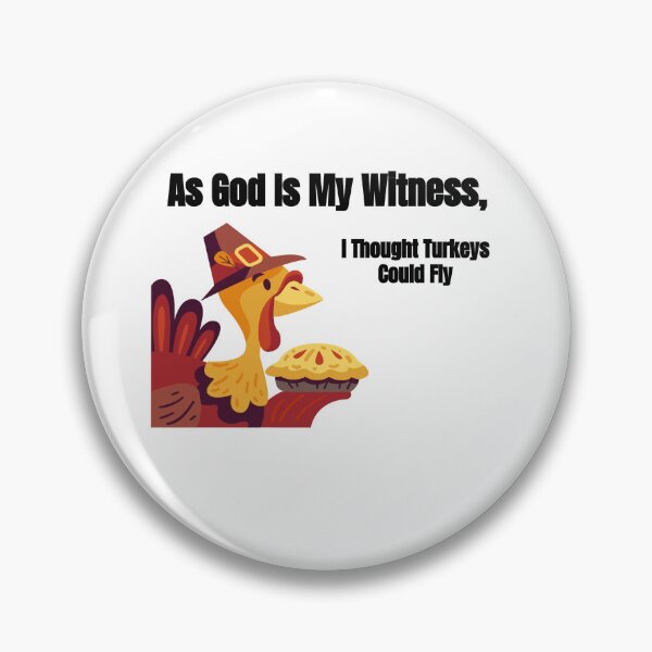 Item preview, Copy of As god is my witness, I thought turkeys could fly (Funny Vintage Thanksgiving Desing) designed and sold by BRAZILCOOLSHIRT.