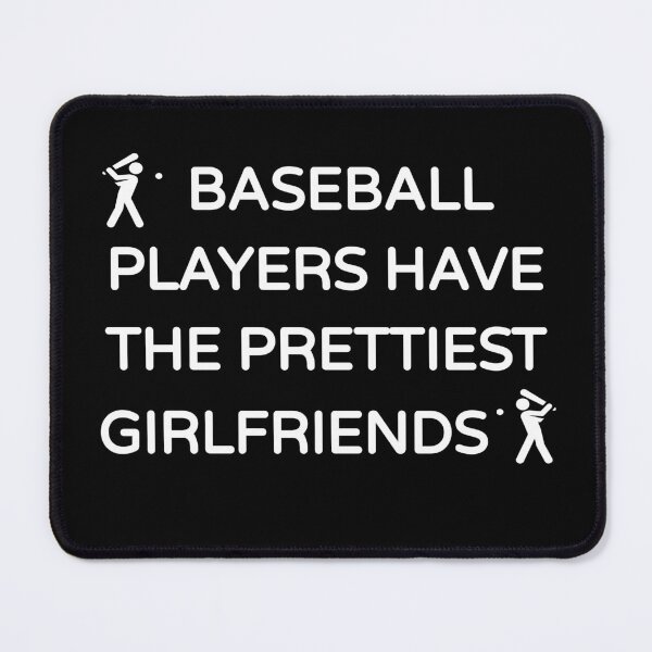 Item preview, Baseball Players Have the Prettiest Girlfriends (Cute Funny Desing) designed and sold by BRAZILCOOLSHIRT.