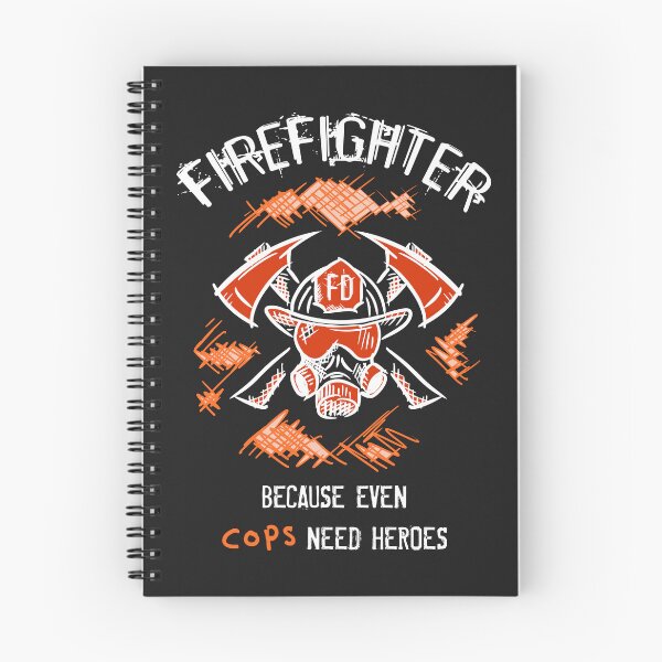 Item preview, Firefighter because even cops need Heroes. Fire Department. Funny sayings, quotes. designed and sold by funnycolors.
