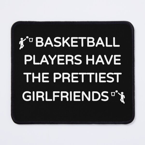 Item preview, Basketball Players Have the Prettiest Girlfriends (Cute Funny Desing) designed and sold by BRAZILCOOLSHIRT.