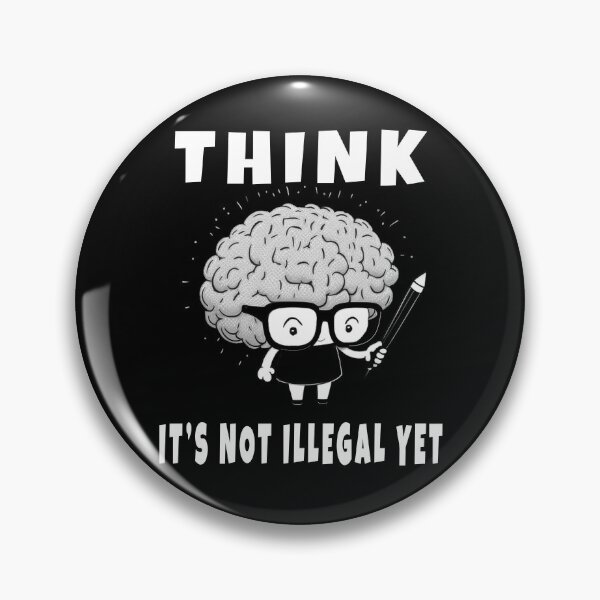 Item preview, Think Is Not Illegal Yet | Cute Funny Brain designed and sold by StevenWhip.