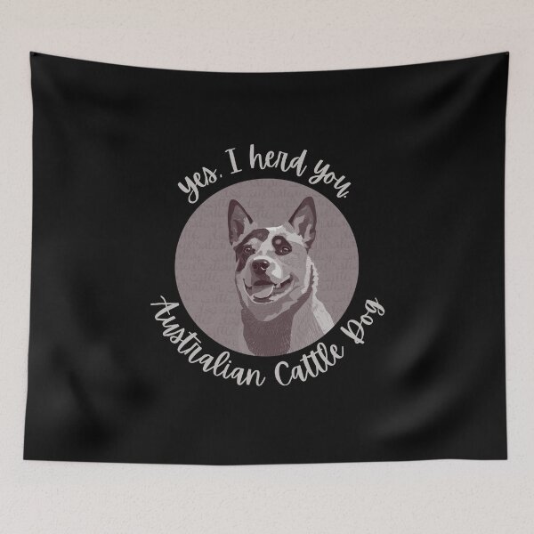 Item preview, Yes, I herd you - Australian Cattle Dog  designed and sold by ByCoconutCakes.