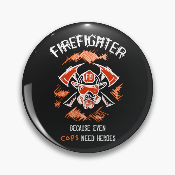 Item preview, Firefighter because even cops need Heroes. Fire Department. Funny sayings, quotes. designed and sold by funnycolors.
