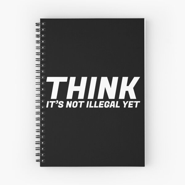 Item preview, Think Is Not Illegal Yet designed and sold by StevenWhip.