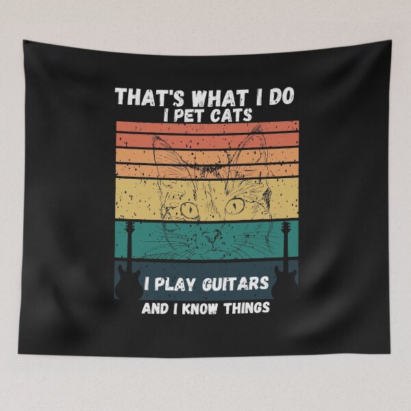 Item preview, That's What I Do I Pet Cats I Play Guitars And I Know Things Funny  designed and sold by greatmar1.