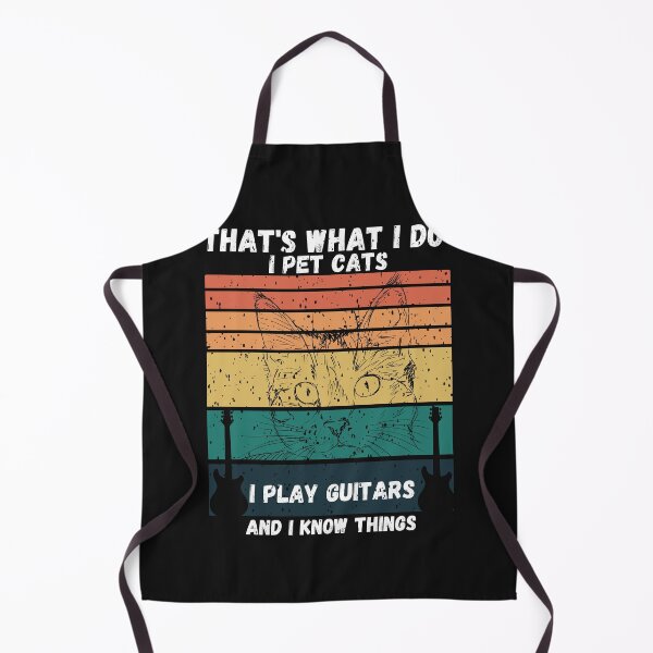 Item preview, That's What I Do I Pet Cats I Play Guitars And I Know Things Funny designed and sold by greatmar1.