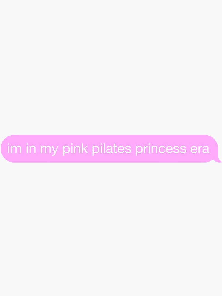 im in my pink pilates princess era Sticker for Sale by