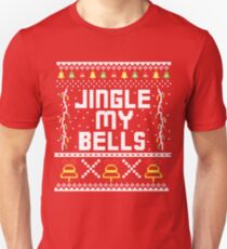 JINGLE MY BELLS Unisex T-Shirt